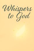 Whispers to God