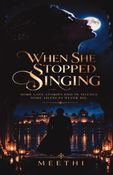When She Stopped Singing
