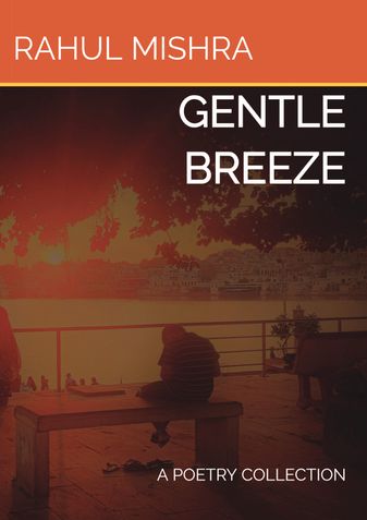 Gentle Breeze by Rahul Mishra