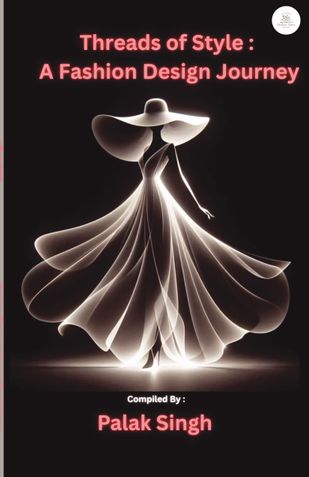 Threads Of Style : A fashion Design Journey