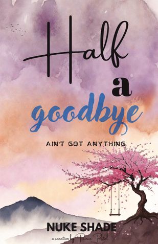 Half A Goodbye