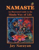 Namaste: An Illustrated Guide to the Hindu Way of Life