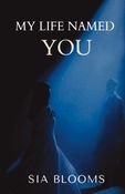 MY LIFE NAMED YOU