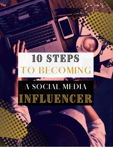 10 Easy Steps To Becoming Social Media Influencer