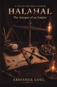 Halahal: The Autopsy of an Empire