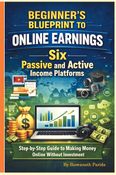 Beginner’s Blueprint to Online Earnings: Six(6) Passive and Active Income Platforms.