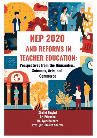 NEP 2020 and Reforms in Teacher Education: Perspectives from the Humanities, Sciences, Arts, and Commerce