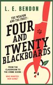 The Weapon and the Fruit: Four and Twenty Blackboards