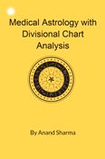 Medical Astrology with Divisional Chart Analysis