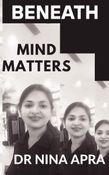 BENEATH : MIND MATTERS