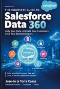 Salesforce Data 360 : Architecture, Identity, and Agents in the Agentforce 360 Era