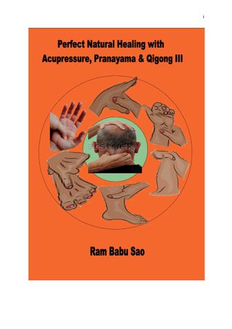 Perfect Natural Healing with Acupressure, Pranayama & Qigong III