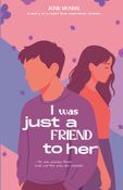 I was just a friend to her