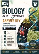 ICSE Class 10 Biology Activity Workbook - Answer Key