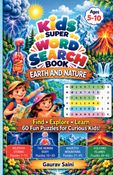 Kids Super Word Search Book (Volume 3: Earth & Nature)