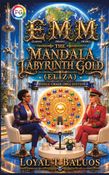 EMM (Earth) (Moon) (Mars) The Mandala Labyrinth Gold (ELIZA) Middle Grade (MG) Edition