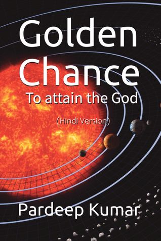 Golden Chance: To attain the God (Hindi Version)
