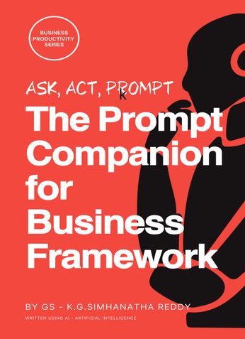 Ask, Act, Prompt: The Prompt Companion for Business Framework