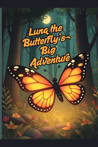 Luna the Butterfly’s Big Adventure
