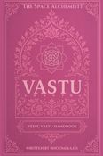 Vastu Shastra - Vedic Vastu Handbook