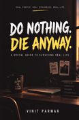 DO NOTHING. DIE ANYWAY.