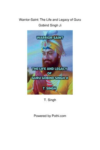Warrior-Saint: The Life and Legacy of Guru Gobind Singh Ji
