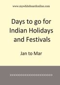 Days to go for Indian Holidays and Festivals