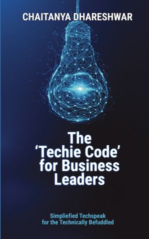 The 'Techie Code' for Business Leaders