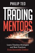 Trading Mentors: Learn Timeless Strategies And Best Practices From Successful Traders