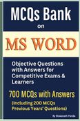 MCQs Bank on MS Word :Objective Questions with Answers for Competitive Exams & Learners : Complete Objective Question Bank from Basics to Advanced MS Word.