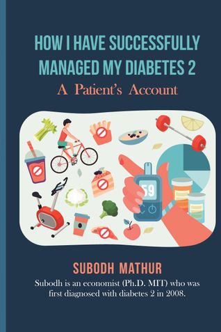 How I Have Successfully Managed My Diabetes 2:     A Patient’s Account