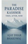 The Paradise Kashmir - then, After, Now
