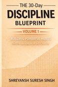 The 30-Day Discipline Blueprint