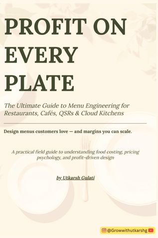 Profit on Every Plate – The Ultimate Guide to Menu Engineering for Restaurants, Cafés, QSRs & Cloud Kitchens