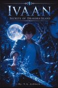 IVAAN: Secrets of Drakora Island