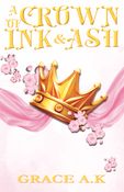 A Crown of Ink and Ash