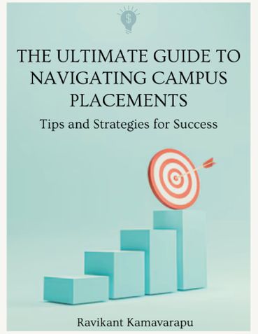 The Ultimate Guide to Navigating Campus Placements: Tips and Strategies for Success!