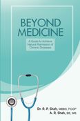 BEYOND MEDICINE: A Guide To Achieve Natural Remission of Chronic Diseases