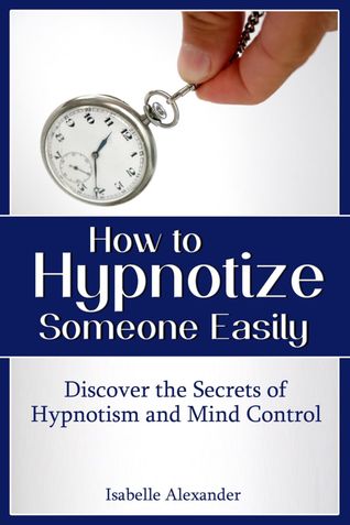 How to Hypnotize Someone Easily