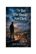 The Boy Who should Have Died