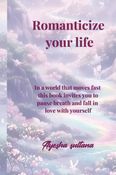Romanticize your life