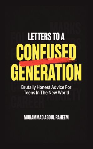 Letters to a Confused Generation