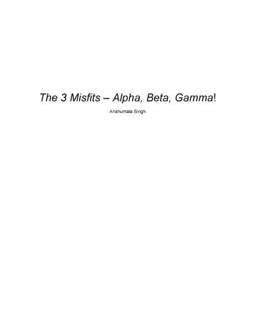 The 3 Misfits – Alpha, Beta, Gamma!