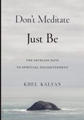 Don't Meditate Just Be