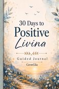 30 Days to Positive Living