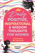Daily Positive, Inspirational & Wisdom Thoughts for Women