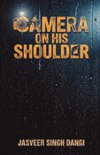 Camera On His Shoulder