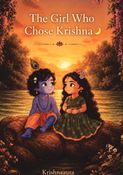 The Girl Who Chose Krishna