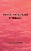 MEDITATIONS BENEATH OPEN SKIES