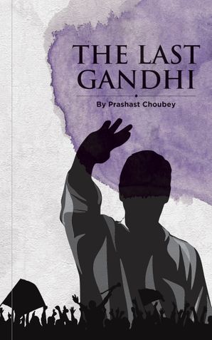The Last Gandhi